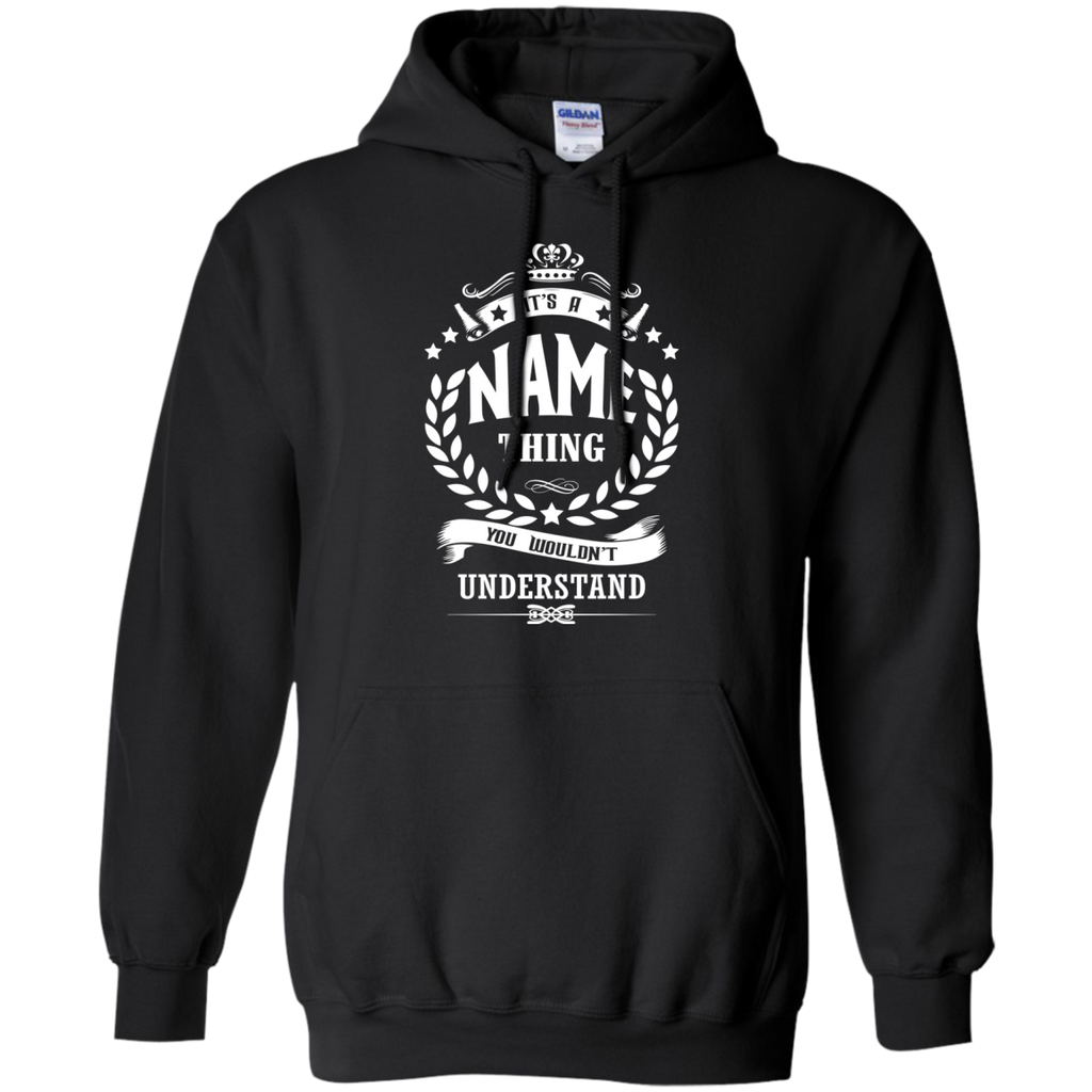 it's an name thing you wouldn't understand  T-Shirt