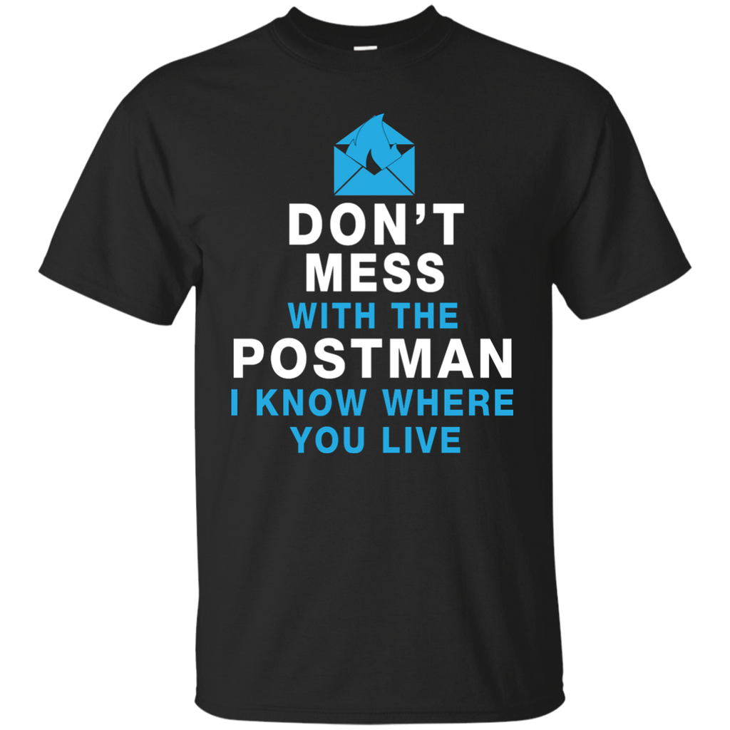 don't mess with the postman T-Shirt