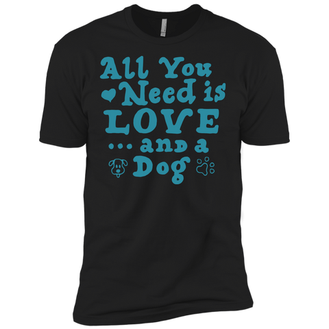 all you need is love and a dog T-Shirt