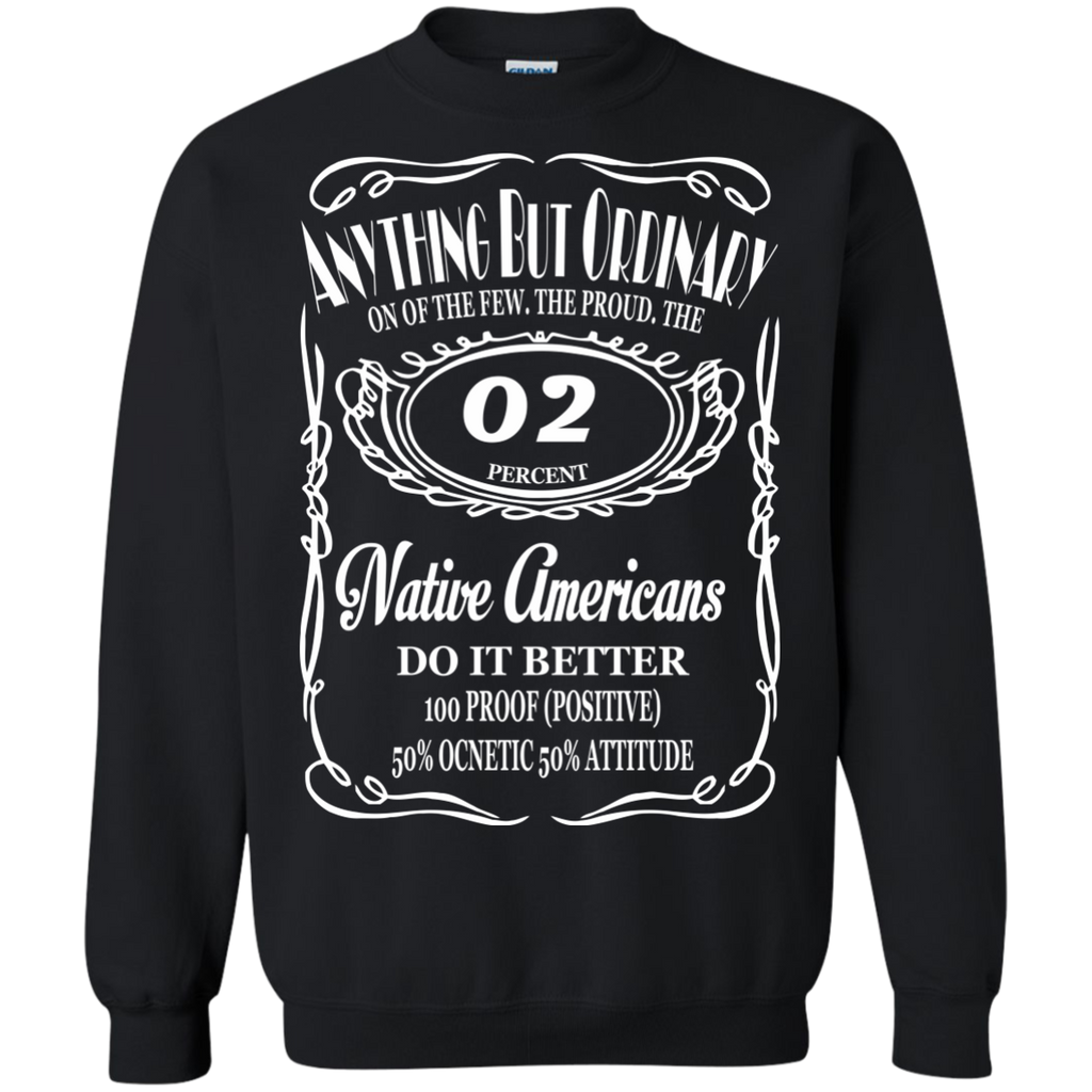 anything but ordinary on of the few, the proud, the 02 percent native... T-Shirt
