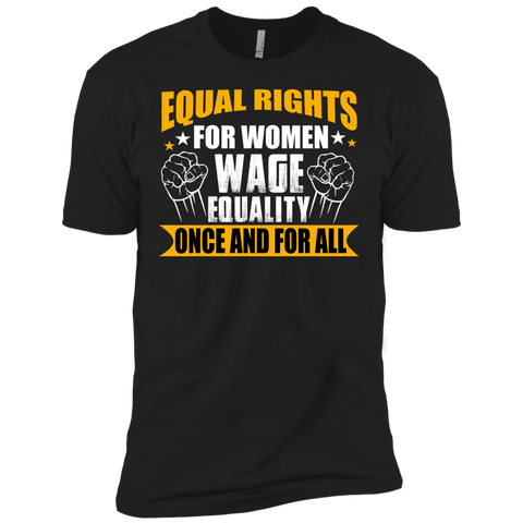 equal rights for women wage equality one and for all T-Shirt