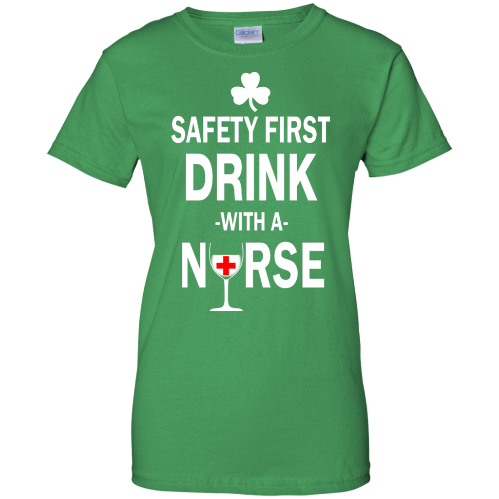 irish: safety first drink with a nurse T-Shirt