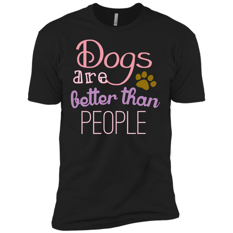 dogs are better than people T-Shirt