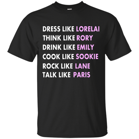 dress like lorelai think like rory T-Shirt