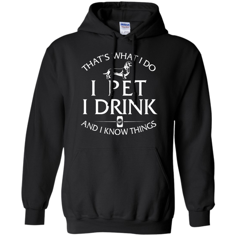i pet my dachshund  i drink and i know things T-Shirt
