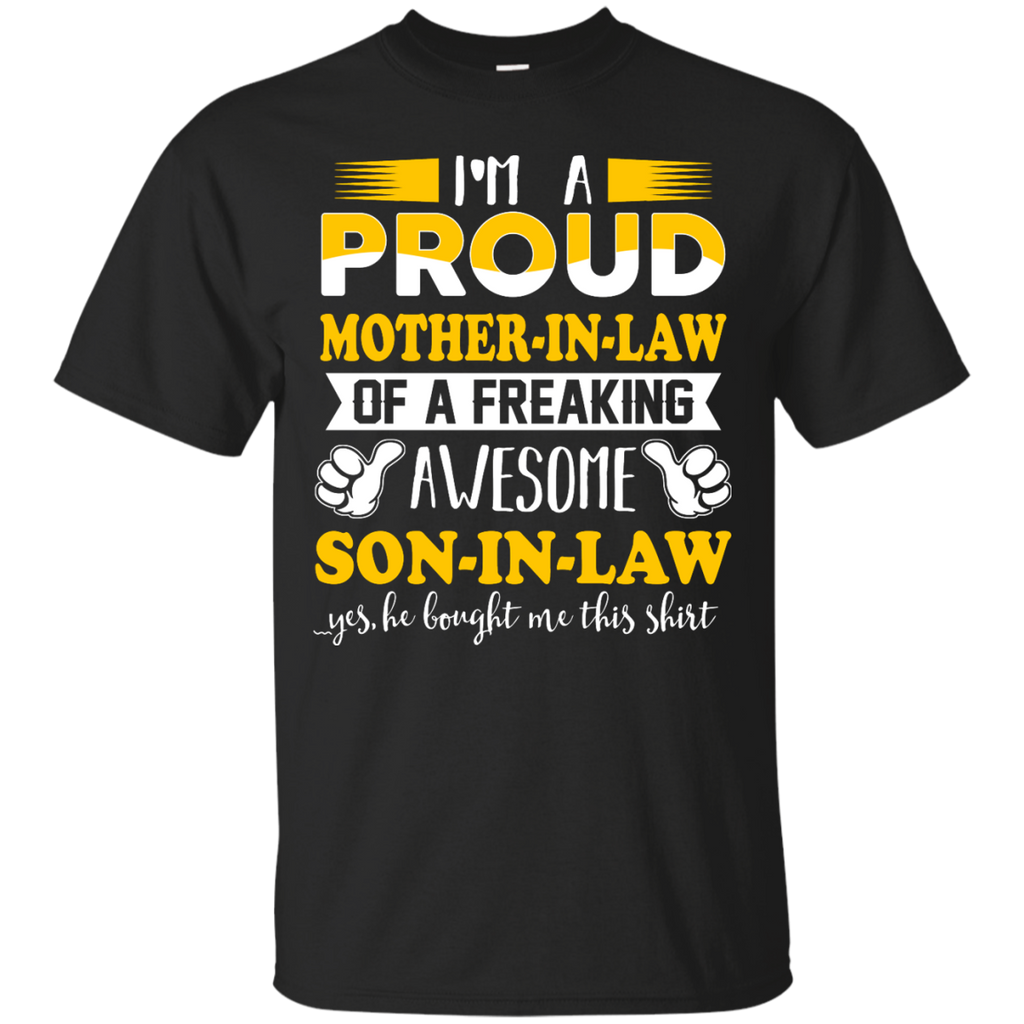 i'm a proud mother-in-law of a freaking awesome son-in-law T-Shirt