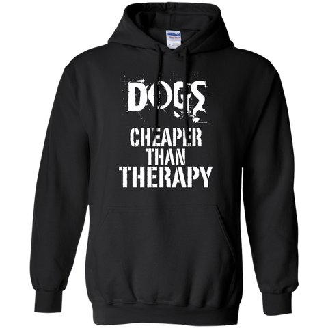 dogs, cheaper than therapy T-Shirt