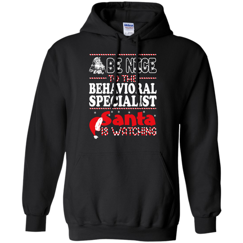 be nice to the behavioral specialist santa is watching - christmas T-Shirt