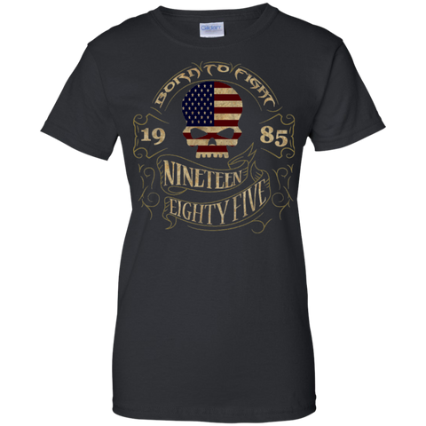 born to fight 1985 nineteen eightyfive T-Shirt
