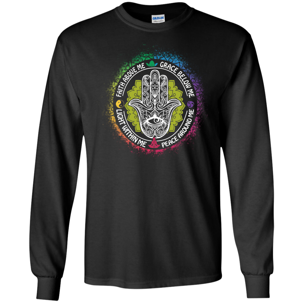faith above me grace below me light within me peace around me T-Shirt