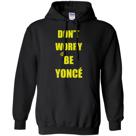 don't worry be yonce' T-Shirt