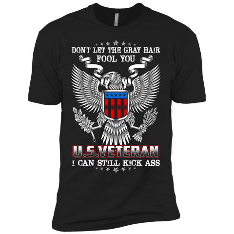 don't let the gray hair fool you u.s.veteran T-Shirt