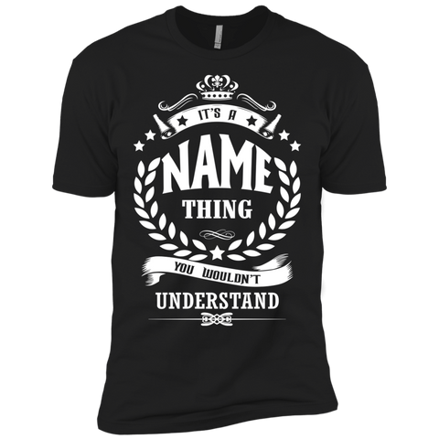 it's an name thing you wouldn't understand  T-Shirt