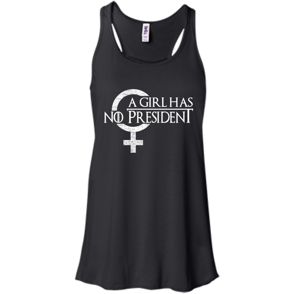 a girl has no president T-Shirt