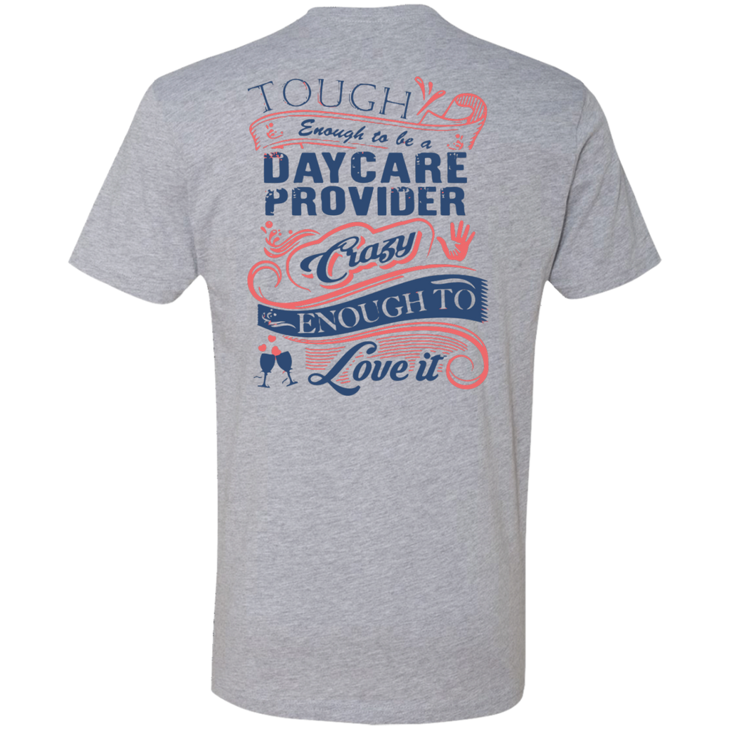 daycare provider - tough enough to be a daycare provider crazy enough T-Shirt