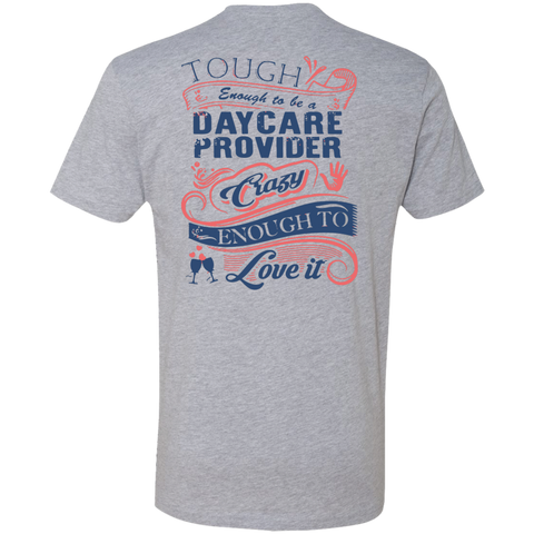 daycare provider - tough enough to be a daycare provider crazy enough T-Shirt