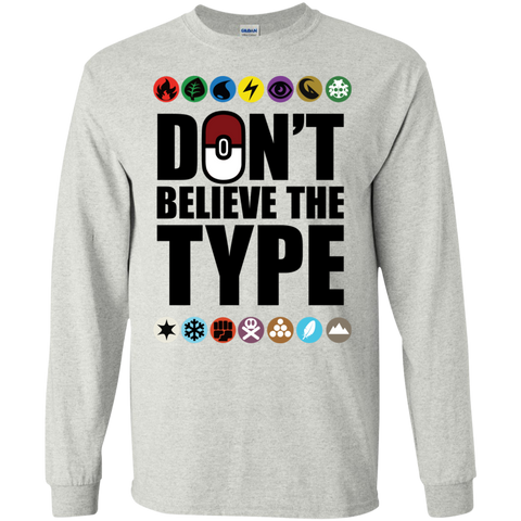 don't believe the type T-Shirt