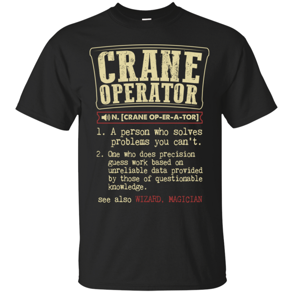 crane operator funny dictionary term T-Shirt