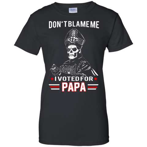 don't blame me i voted for papa T-Shirt