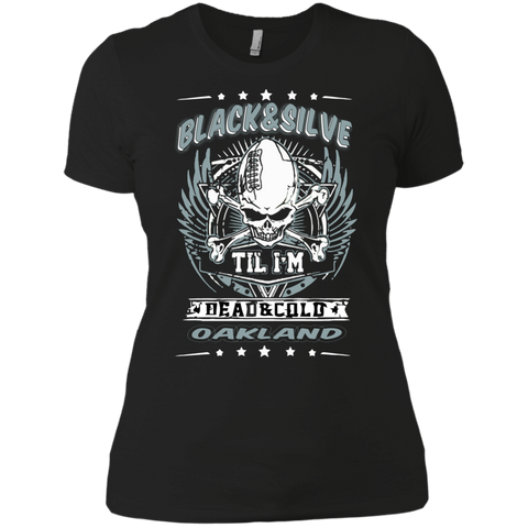 black and silver til i am dead and cold oakland T-Shirt