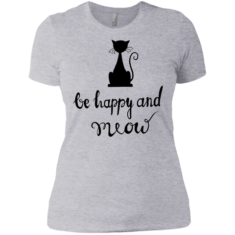 be happy and meow sweatshirt T-Shirt
