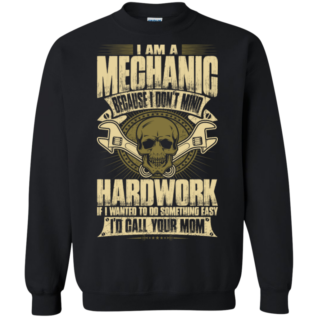 because i don't mind hardwork T-Shirt