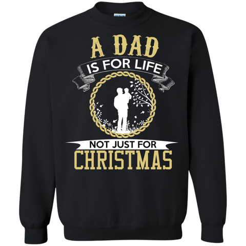 dad is for life not just for christmas - dad T-Shirt