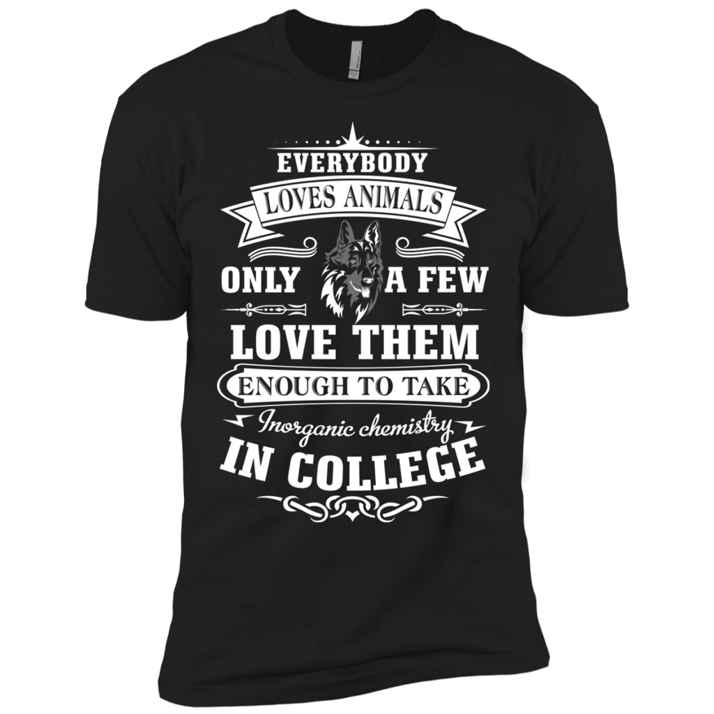 everybody loves animals only a few love them enough to take  T-Shirt