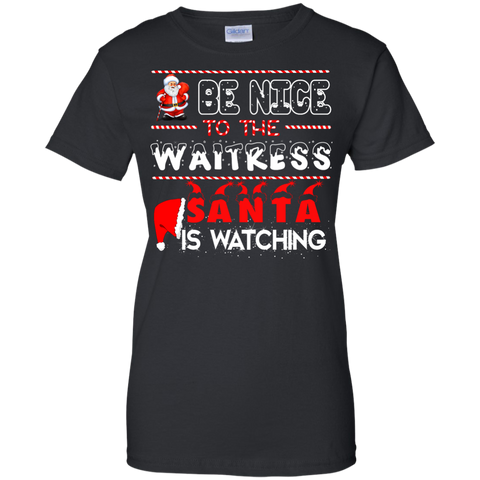 be nice to the waitress santa is watching T-Shirt