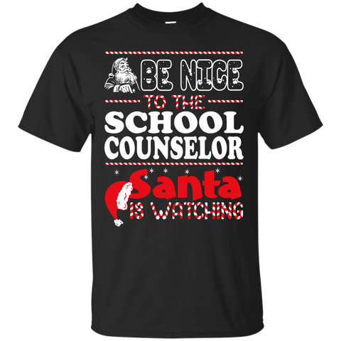 be nice to the school counselor santa is watching - christmas T-Shirt
