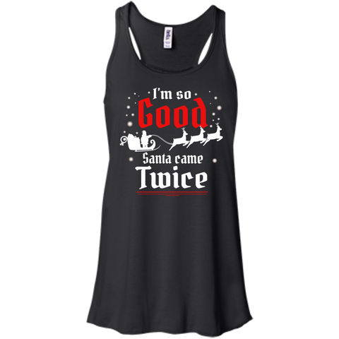 i'm so good santa came twice sweater, T-Shirt