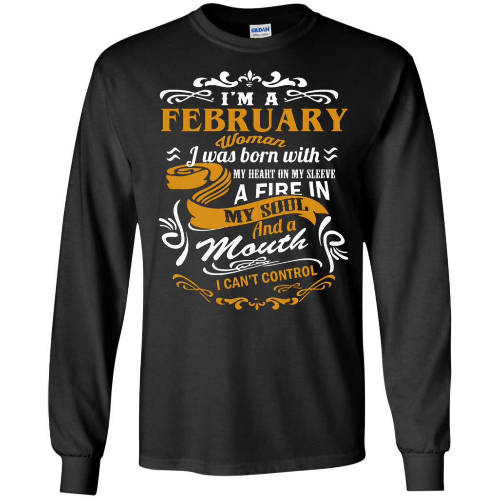 i'm a february woman i was born with my heart on my sleeve T-Shirt