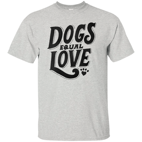 dogs equal love T-Shirt