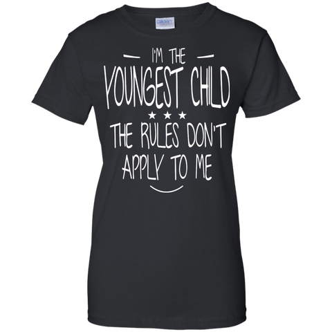 i'm the youngest child the rules don't apply to me T-Shirt