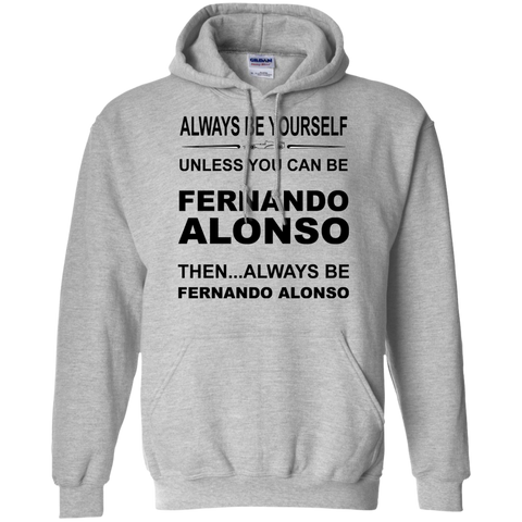 always be yourself unless you can be fernando alonso T-Shirt