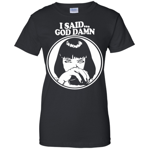 i said god damn T-Shirt