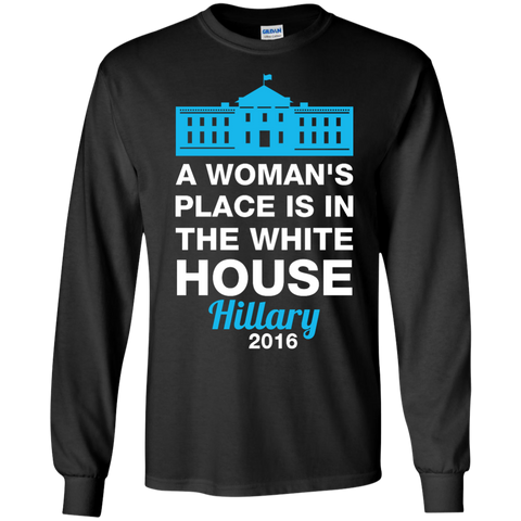 a woman's place is in the white house T-Shirt