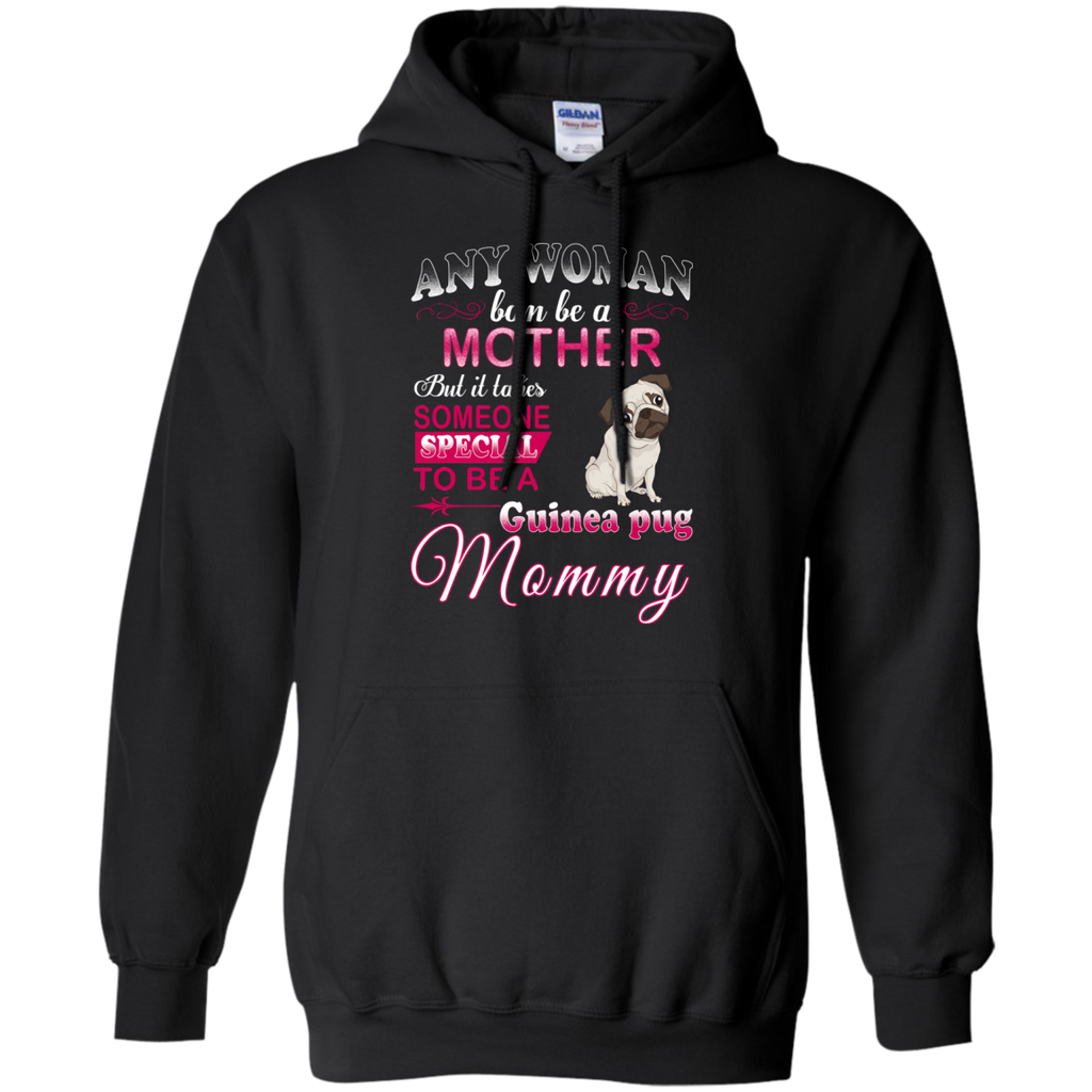 any woman ban be a mother but it takes someone special to be a guinea pug mommy T-Shirt