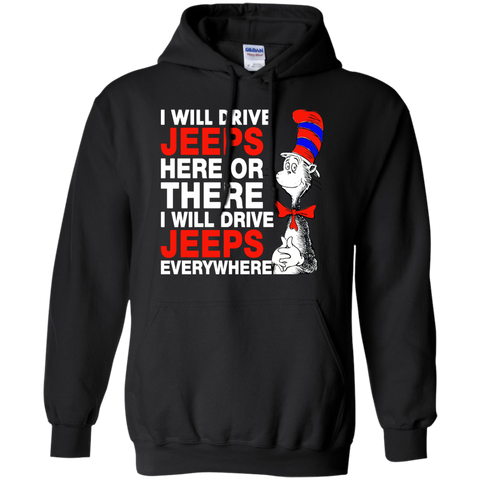 i will drive jeeps here or there i will drive jeeps everywhere T-Shirt
