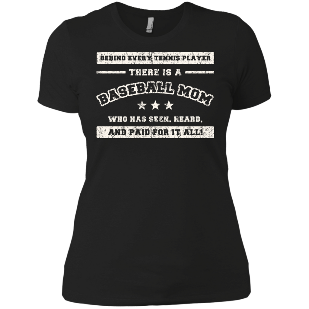 behind every baseball player, there is a baseball mom. who has s T-Shirt
