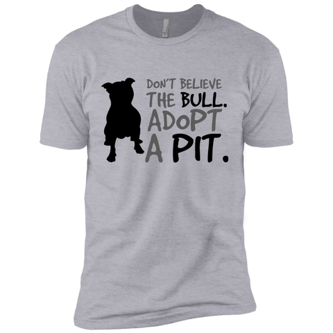 don't believe the bull. adopt a pit. T-Shirt