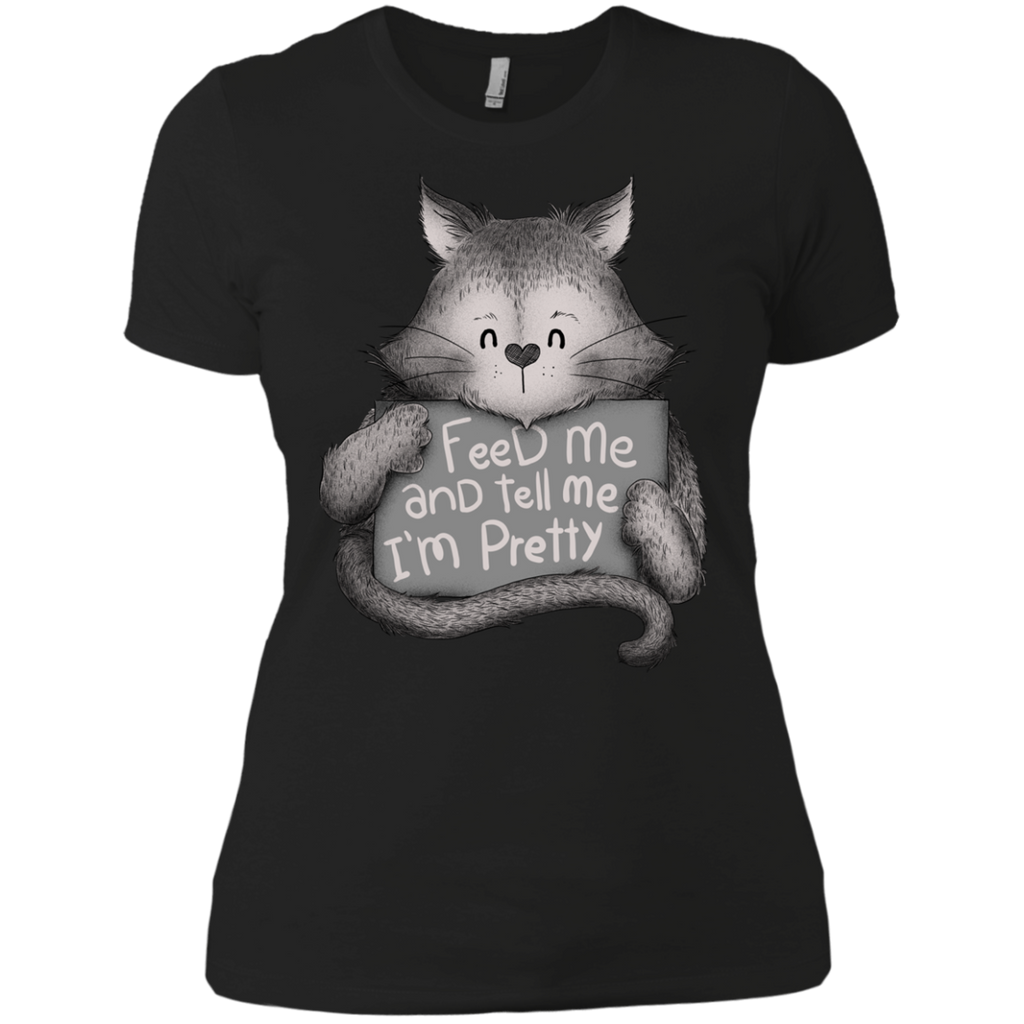 feed me and tell me im pretty cat t- T-Shirt