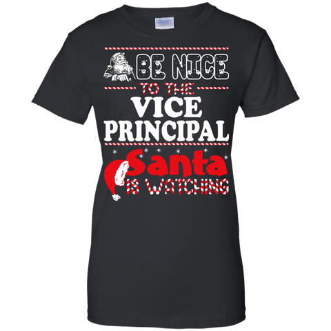 be nice to the vice principal santa is watching - christmas T-Shirt