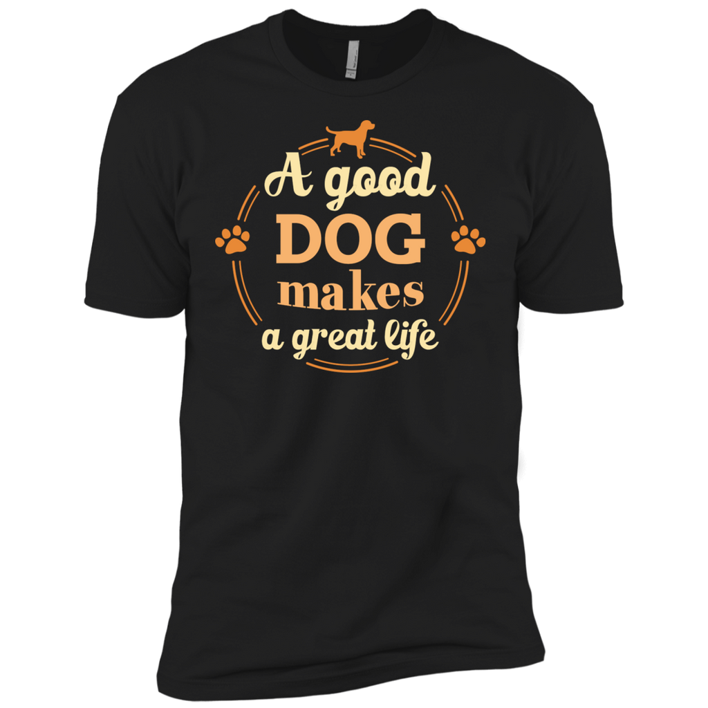 a good dog makes a great life T-Shirt