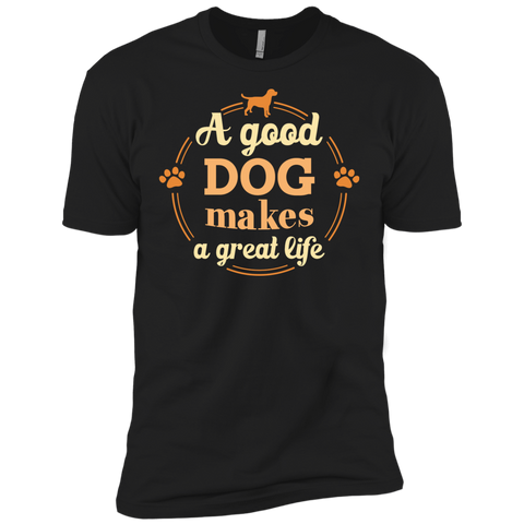a good dog makes a great life T-Shirt
