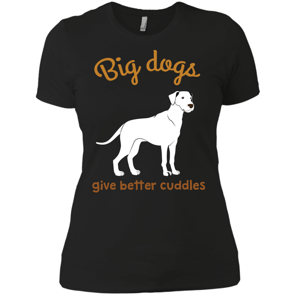 big dogs give better cuddles T-Shirt