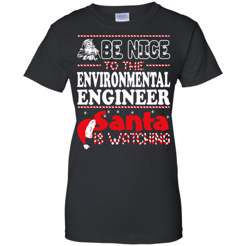 be nice to the environmental engineer santa is watching - christmas T-Shirt