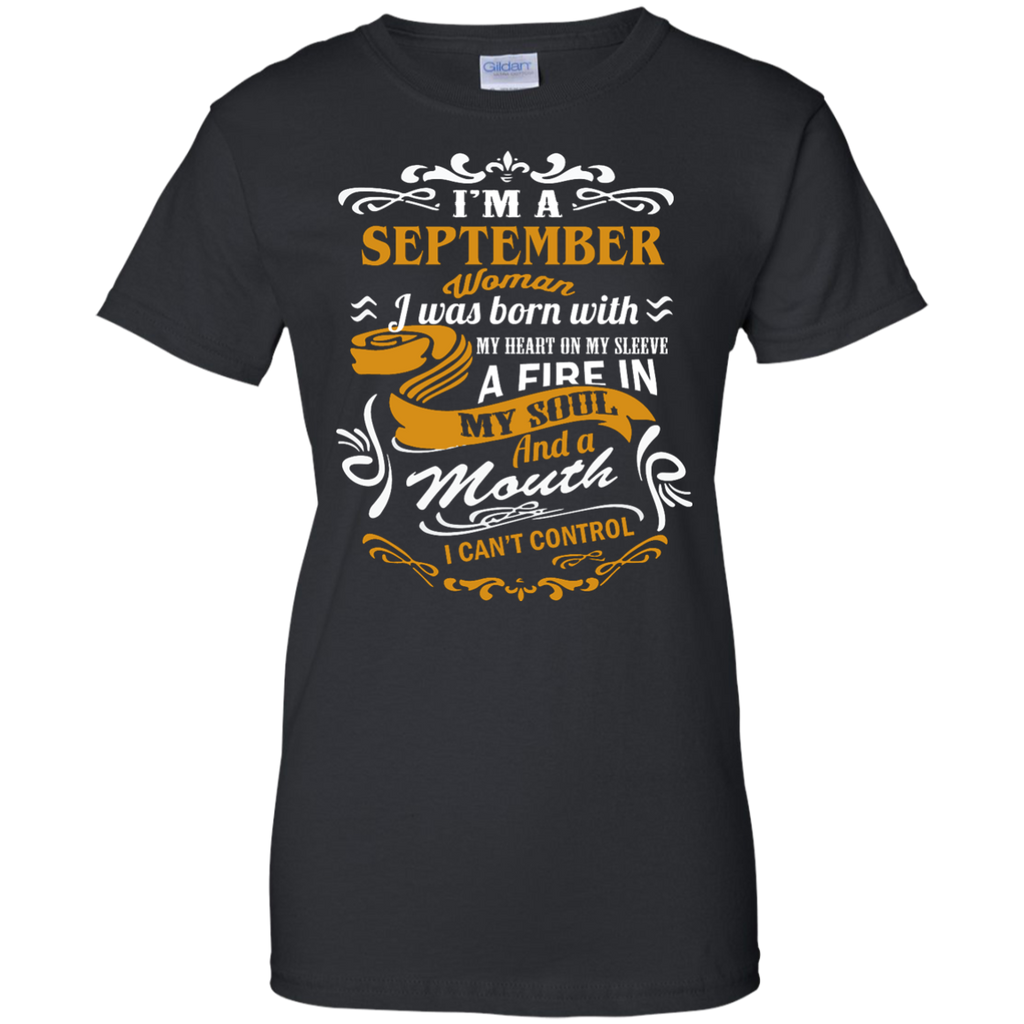 i'm a september woman i was born with my heart on my sleeve T-Shirt