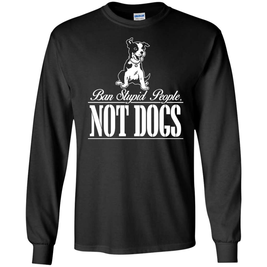 ban stupid people not dogs T-Shirt