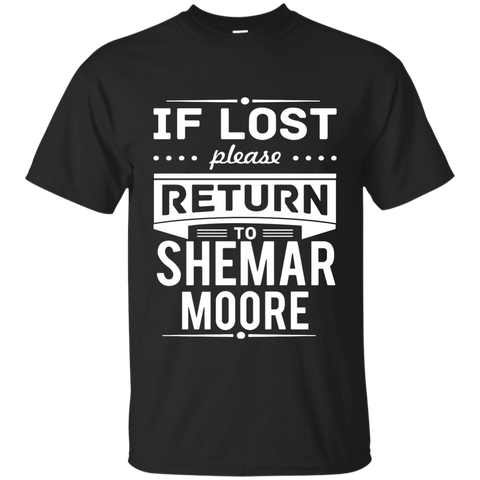 shemar moore - if lost please return to shemar moore T-Shirt G200 Gildan Ultra Cotton T-Shirt